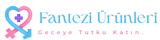 Fantezi Ürünleri